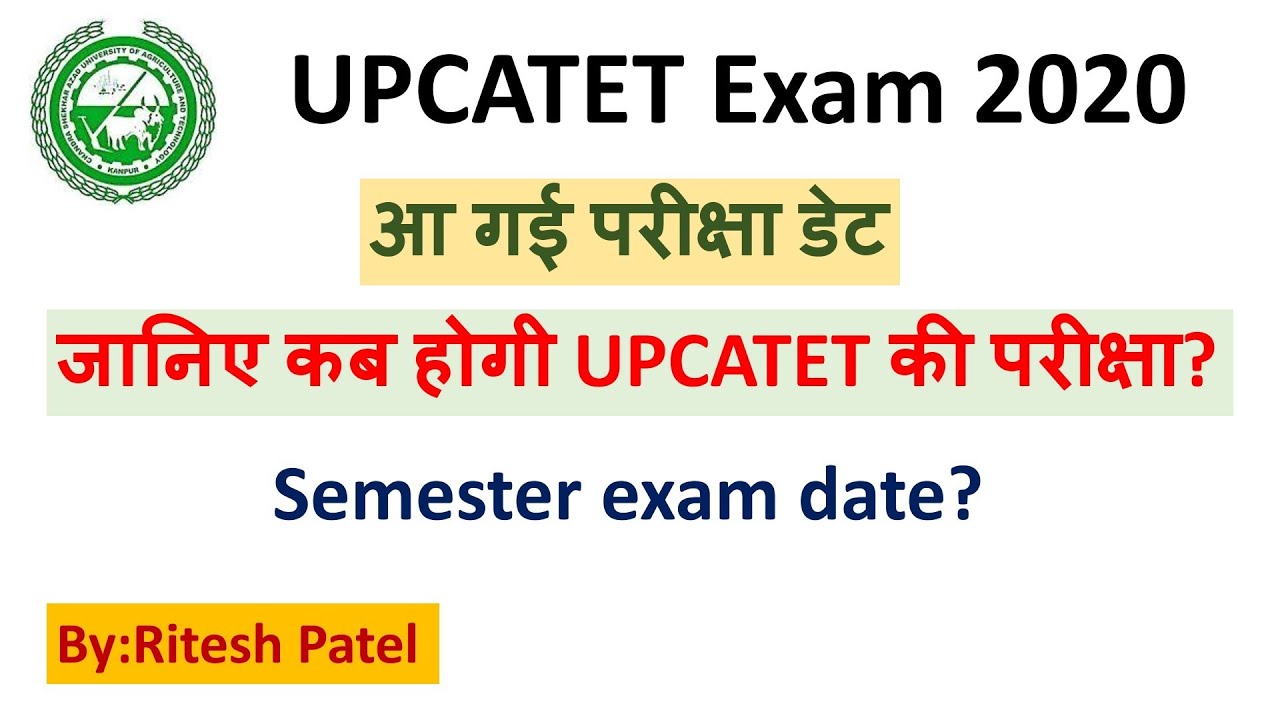 UPCATET EXAM DATE-2020 & Semester Exam