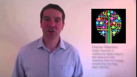 Developing Digital Skills in your Classroom Course Intro