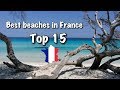 Top 15 Best Beaches In France, 2020