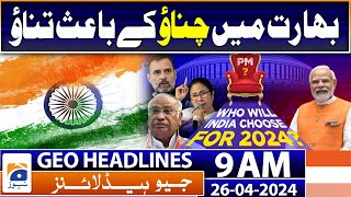 Geo News Headlines 9 AM | India election 2024 phase 2: Who votes & what’s at stake? | 26 April 2024