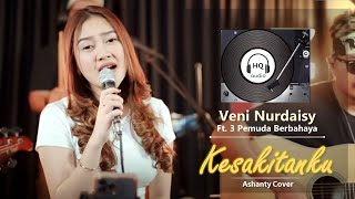 Kesakitanku - Veni Nurdaisy Ft. 3 Pemuda Berbahaya || HD Audio