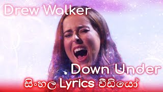 Video thumbnail of "Drew Walker - Down Under - Sinhala Lyrics"