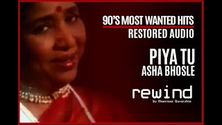 Piya Tu Ab To Aaja (Remix) : Asha Bhosle | REWIND 90s | HQ Audio (RESTORED AUDIO)