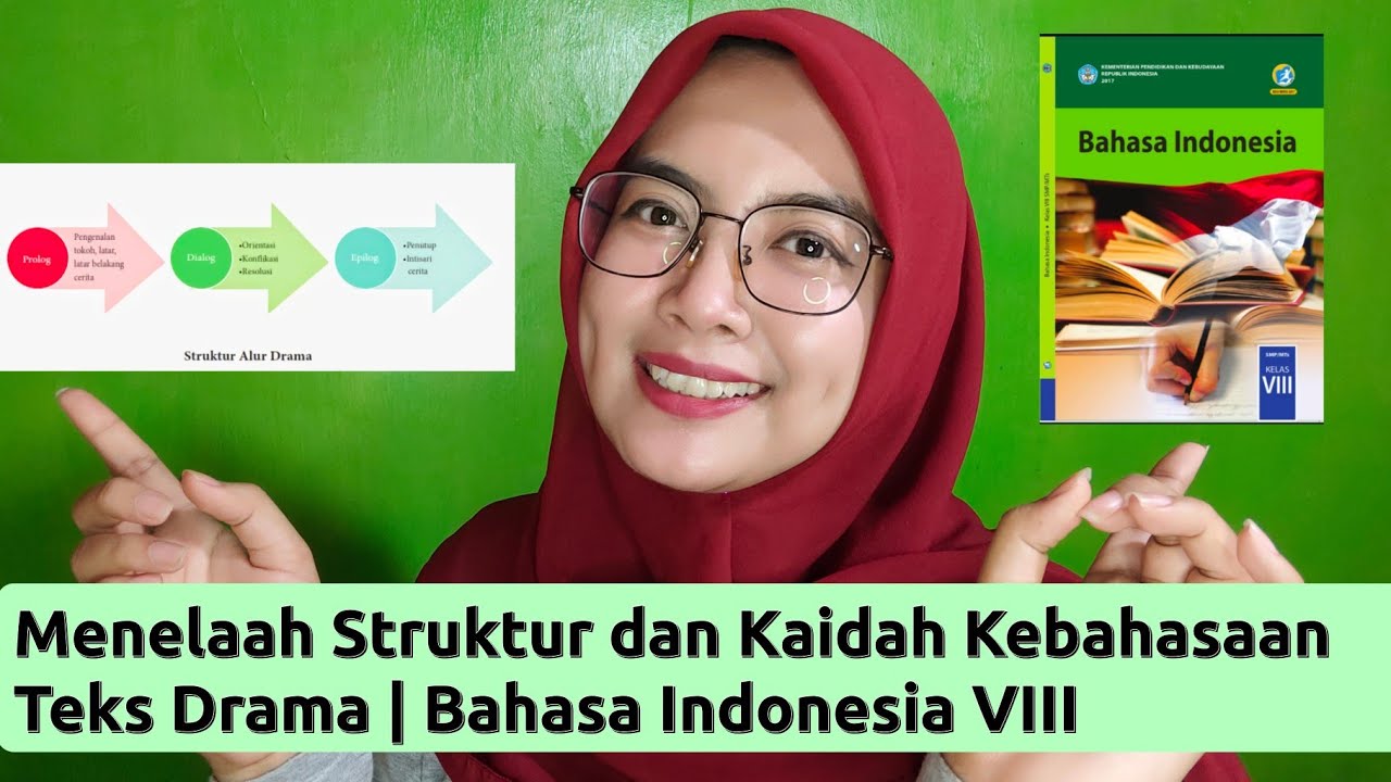 Menelaah Struktur dan Kaidah Kebahasaan Teks Drama  Bahasa Indonesia Kelas VIII