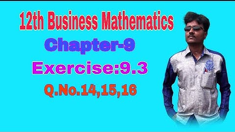 12th Business Mathematics||Chapter-9||Exercise:9.3||Q. No.14,15,16||