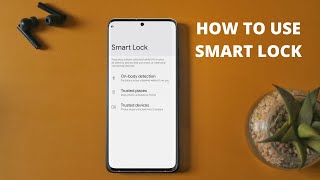 How To Use Smart Lock On Android | Smart Lock Explained