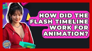 How Did The Flash Timeline Work For Animation? - I'm a 2000s Baby