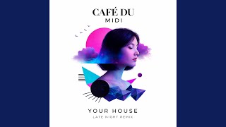 Your House - Late Night Remix (Radio Edit)