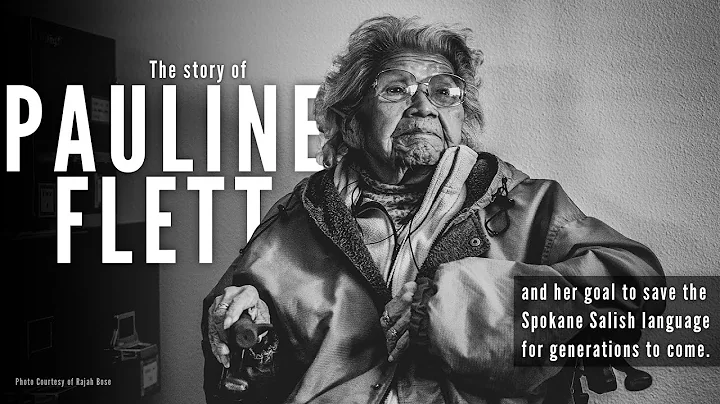 Pauline Flett And How She Saved the Spokane Salish...