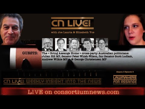 CN Live! S3E3  Lawmakers for Assange | Australia