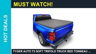 Tyger Auto T3 Soft TriFold Truck Bed Tonneau Heavy Duty Pickup Truck Bed Cover Review