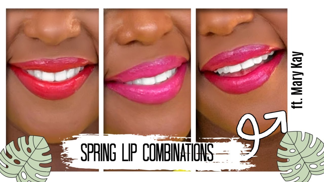 Spring Lip Looks and Combinations ft. MARY KAY