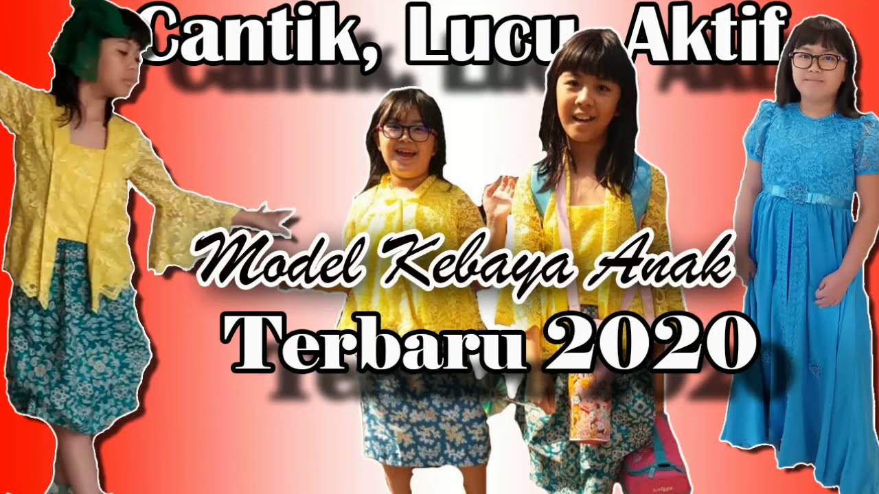 Model Baju  Kebaya Anak  Modern 2021 Terkini Cantik Aktif 