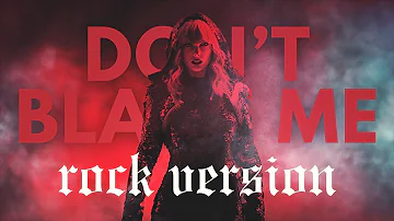 Taylor Swift - "Don't Blame Me" ROCK VERSION