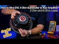 Wiring Your DVC 4 Ohm Subwoofer - 2 Ohm Parallel vs 8 Ohm Series Wiring