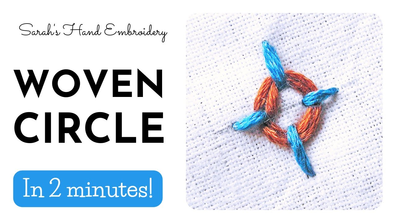 How to do the Woven Circle - Sarah's Hand Embroidery Tutorials