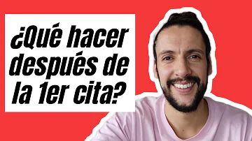 ¿Qué hacer y qué no hacer después de la primera cita?