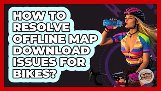 How To Resolve Offline Map Download Issues For Bikes? screenshot 3