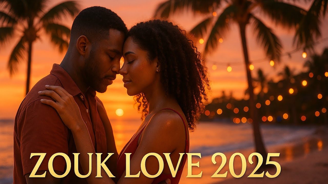 French Zouk Love 2025 – Les Nouvelles Mélodies du Cœur  Zouk Love Mix – Nouvelles Chansons