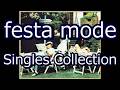 【BGM】festa mode (フェスタ・モード) Single Collection (シングル・コレクション)