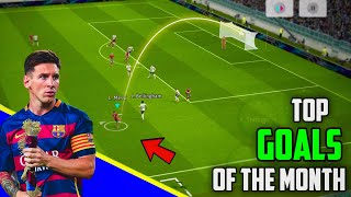 Best Goals of The Month - eFootball 2024 Mobile