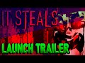 It steals  launch trailer  steam and itchio