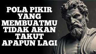 Tanamkan Ini dan Kamu Tidak Akan Pernah Takut Apapun Lagi | Naskah Stoik