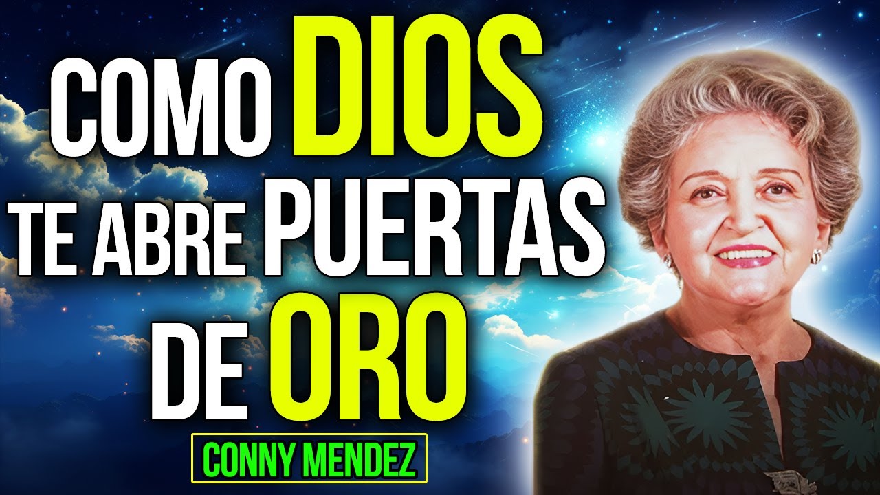 🙏 ASÍ Es Como DIOS Abre Las Puertas De ORO Para TI - Ley de Atracción - Conny Méndez - Metafísica