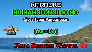 HUHAHOLONGI DO HO Karaoke Nada Rendah Wanita Cewek As=Do Rany Simbolon