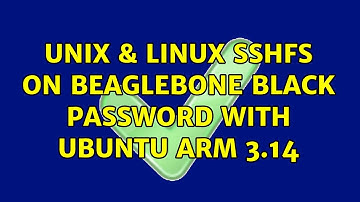 Unix & Linux: Sshfs on Beaglebone Black password with Ubuntu arm 3.14