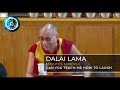 Can you teach me how to laugh - Dalai Lama