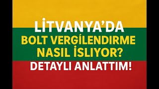 Litvanyada Bolt Vergilendirme Nasıl İşliyor? Detaylı Anlattım