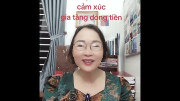 Bí kíp chuyển hoá cảm cúc gia tăng  tiền bạc