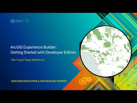 ArcGIS Experience Builder: Getting Started with Developer Edition | #EsriDevSummit2025