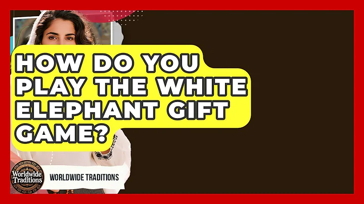 How Do You Play The White Elephant Gift Game? - Worldwide Traditions