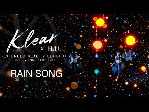RainSong I KLEAR X H.U.I [EXTENDED REALITY CONCERT]