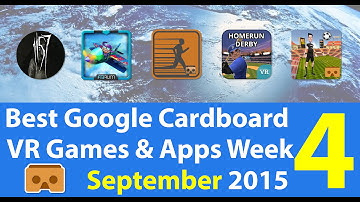 Best Google Cardboard VR Games & Apps Week 4 September 2015