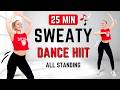 🔥25 MIN SWEATY DANCE HIIT Workout🔥All Standing, No Jumping Cardio Aerobics🔥Full Body Fat Burn🔥