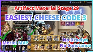 Artifact Material Stage 29 / 27 | No Draelyn and Constance - Easiest Cheese Code no.3 | WoR