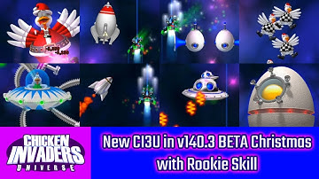 Chicken Invaders Universe (BETA + Christmas) - New CI3U mission in v140.3 Beta with Rookie Skill