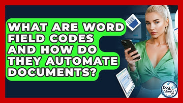 What Are Word Field Codes And How Do They Automate Documents? - Docs and Sheets Pro