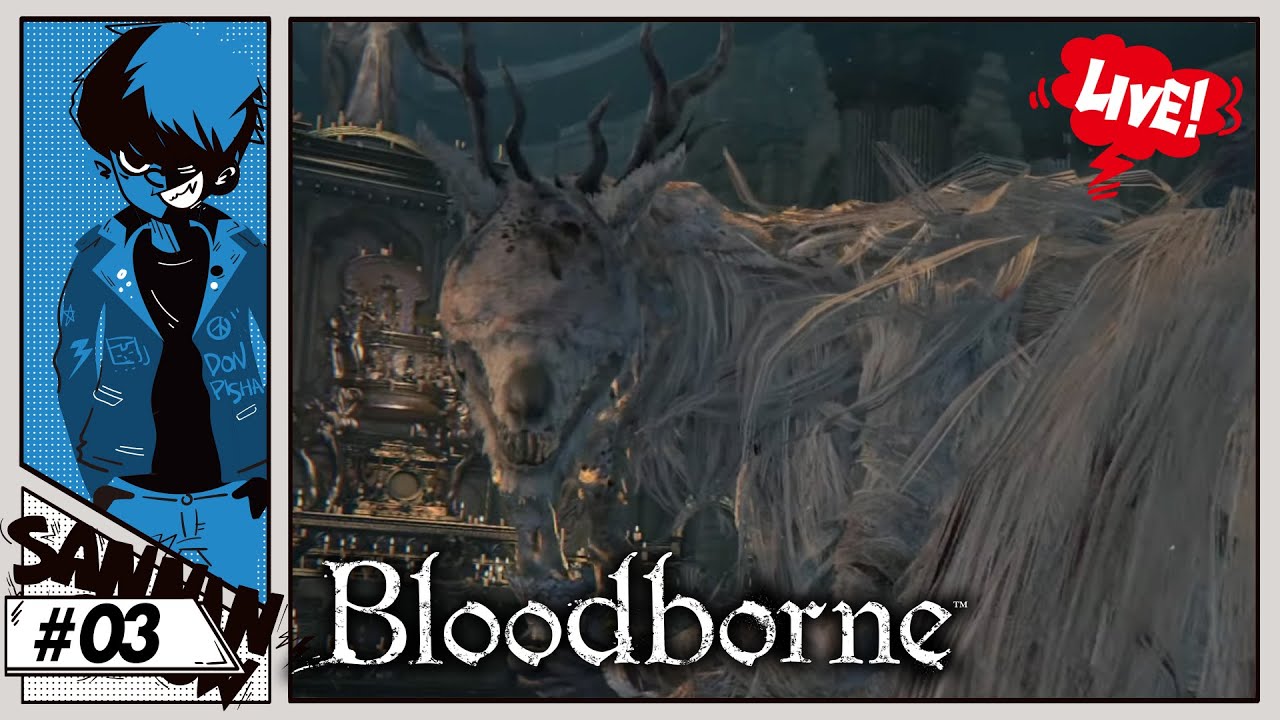 #3【初見プレイ】名作を普通も普通にクリアがしたい【Bloodborne(ブラッドボーン)】