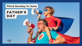 FATHER'S DAY | Third Sunday in June