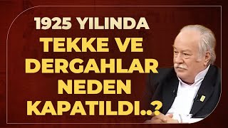 1925 Yılında Tekke Ve Dergahlar Neden Kapatıldı..? Kapatma Kararını Kim Aldı..? Tarihin Arka Odası
