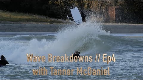 Wave Breakdown EP 4 // Gainer Flip By Tanner McDaniel at Waco Surf! @Wacosurf