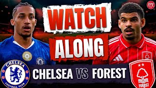🔴 LIVE Chelsea vs Nottingham Forest vs Watch Along Premier League | Commentary Goals Reaction