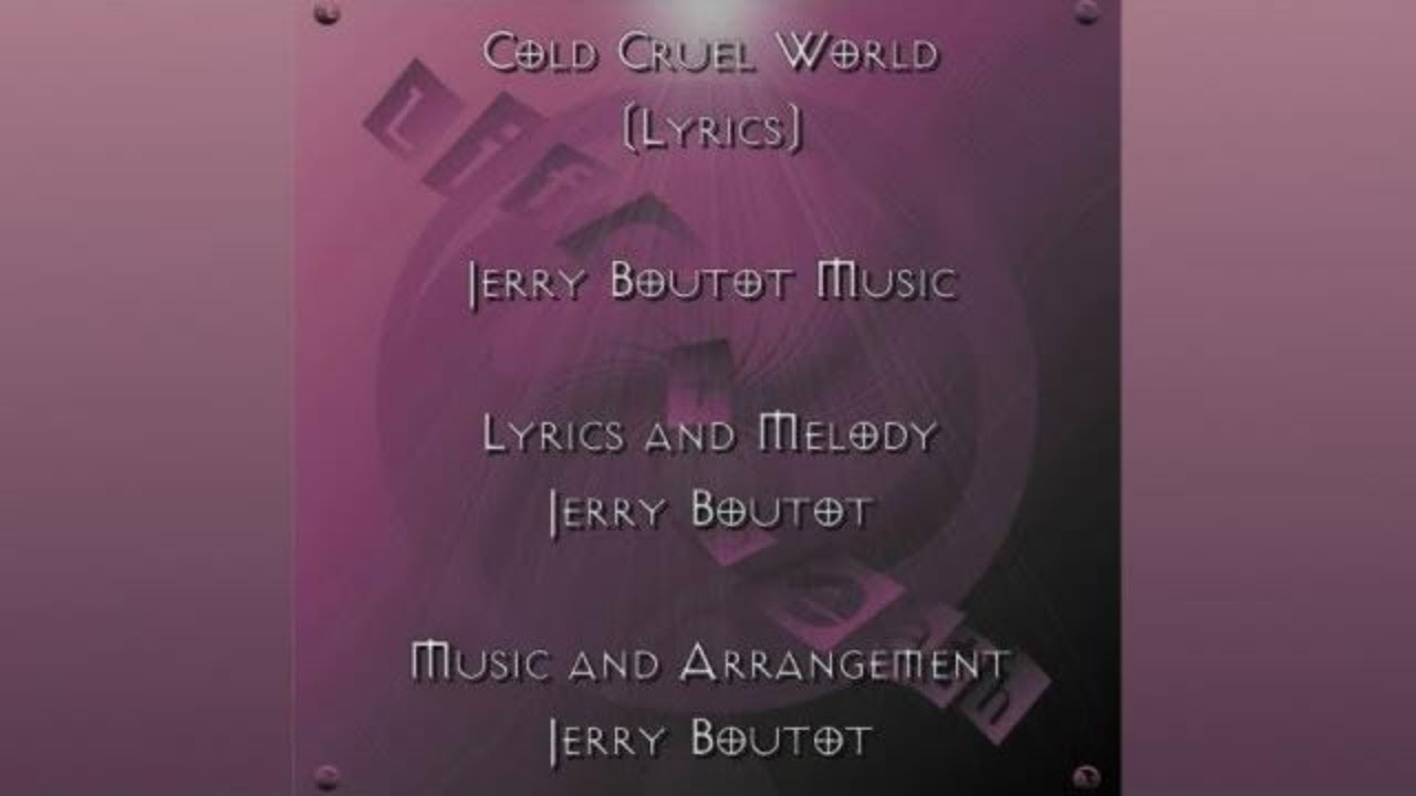 Cold Cruel World (Life and Death) Lyrics Only