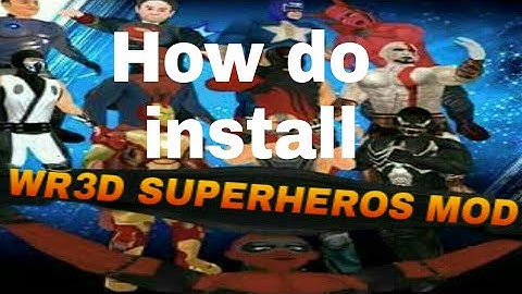 How do install wr3d superhero mod with Helium save and file password