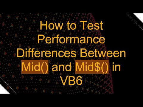 How to Test Performance Differences Between Mid() and Mid$() in VB6