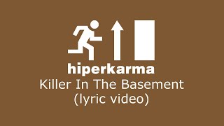 Video thumbnail of "HIPERKARMA : KILLER IN THE BASEMENT (2022)"